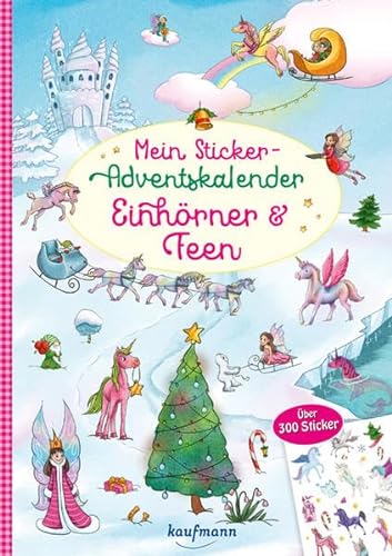 Mein Sticker-Adventskalender: Einhörner & Feen - Über 300 Sticker + Stickerheft-Adventskalender (Mein Stickerbuch) von Kaufmann Ernst Vlg GmbH